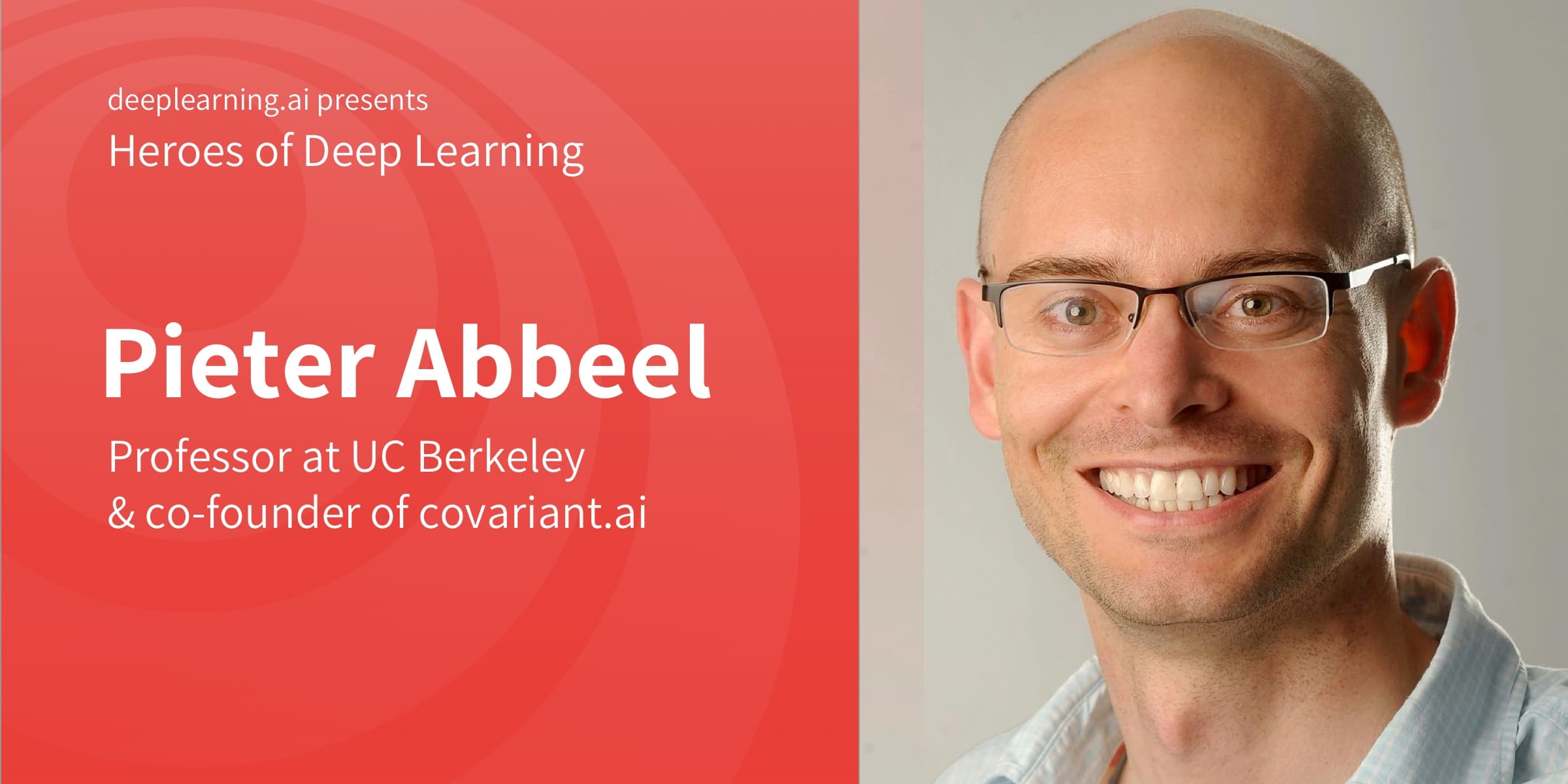 Heroes of Deep Learning: Pieter Abbeel