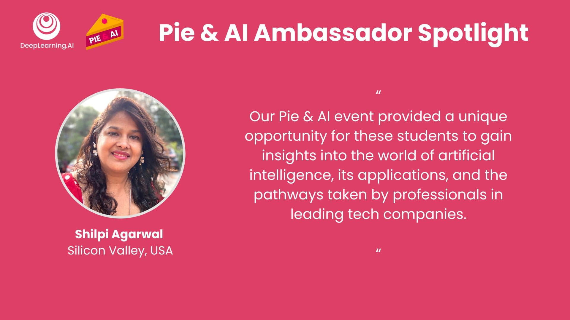 Banner with photograph and quote by Shilpi Agarwal, Pie & AI Ambassador.