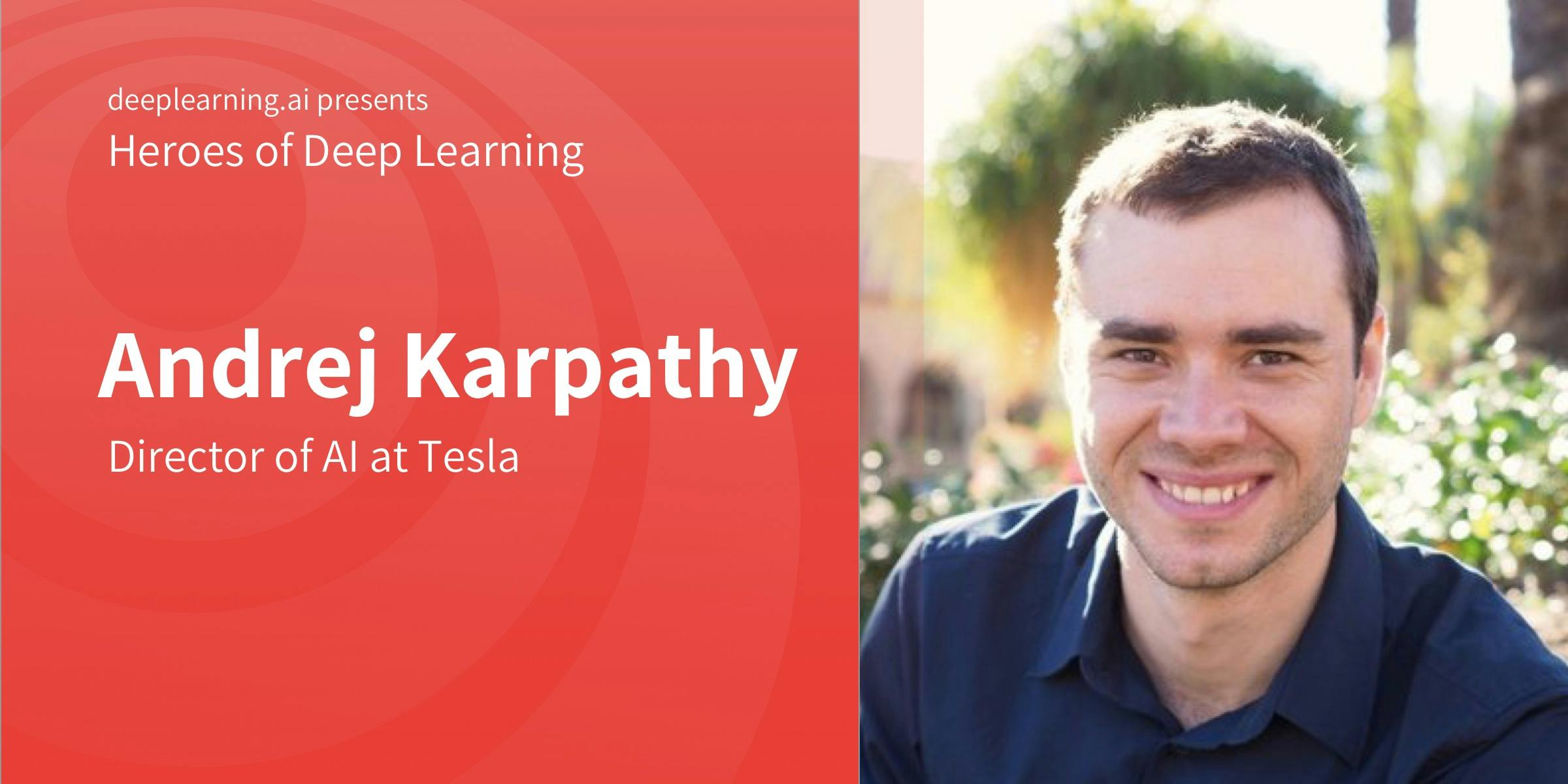 Heroes of Deep Learning: Andrej Karpathy
